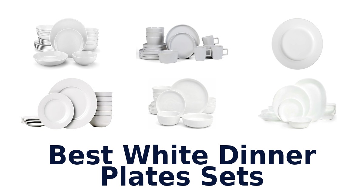 best white dinner plates sets