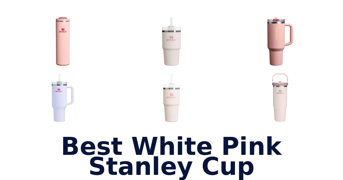 best white pink stanley cup