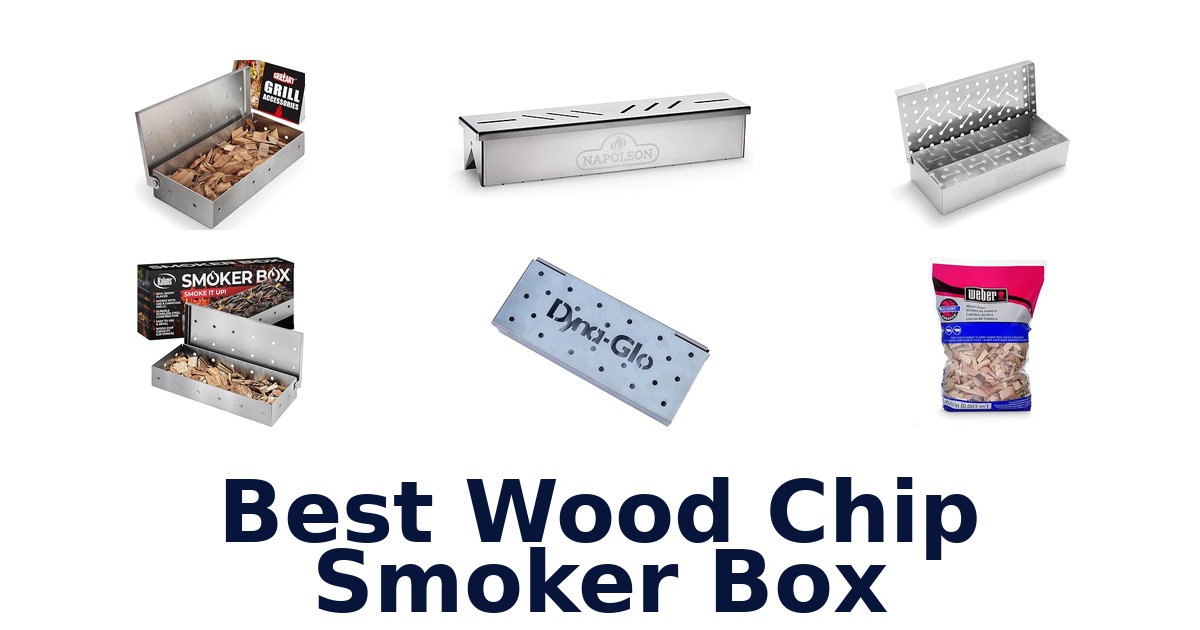 best wood chip smoker box