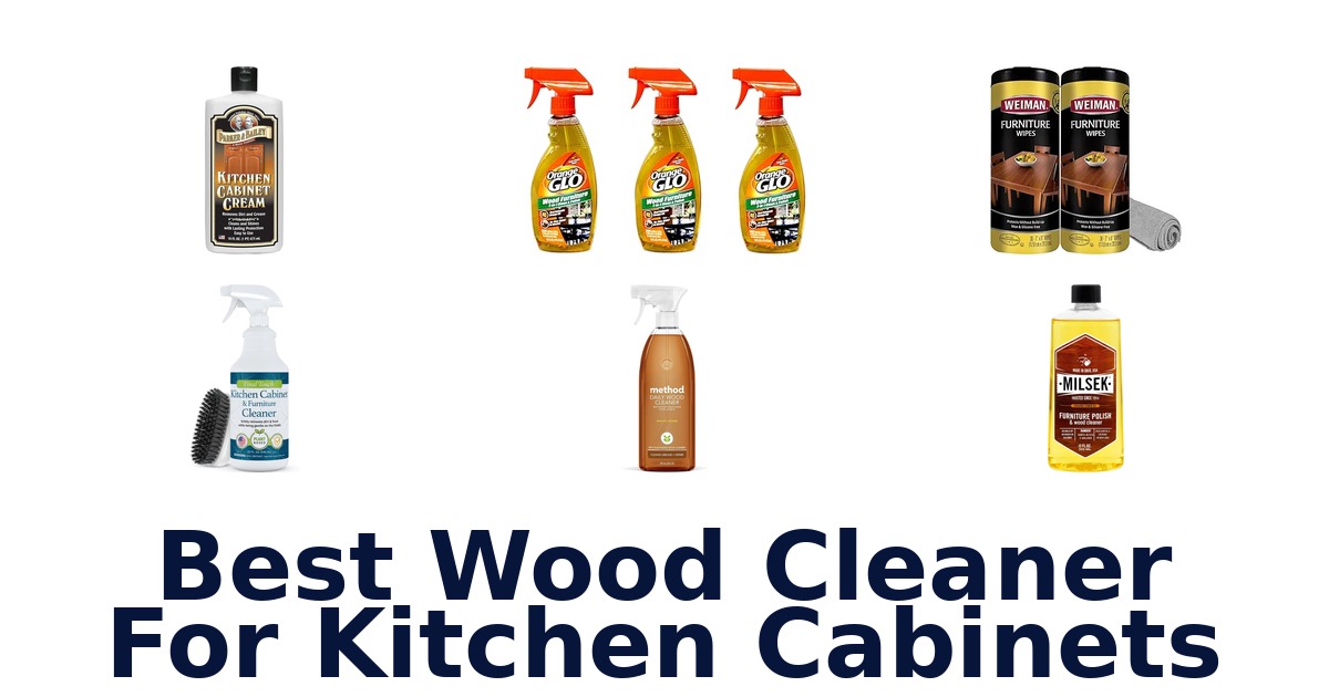 best wood cleaner for kitchen cabinets