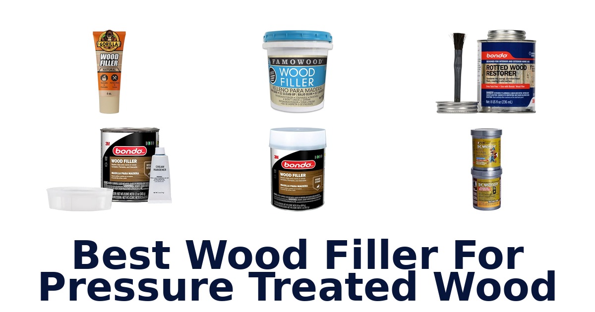 best wood filler for pressure treated wood
