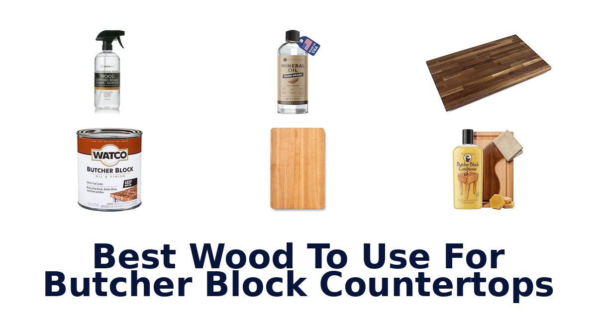 best wood to use for butcher block countertops