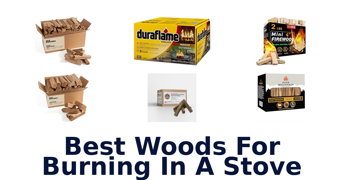 best woods for burning in a stove