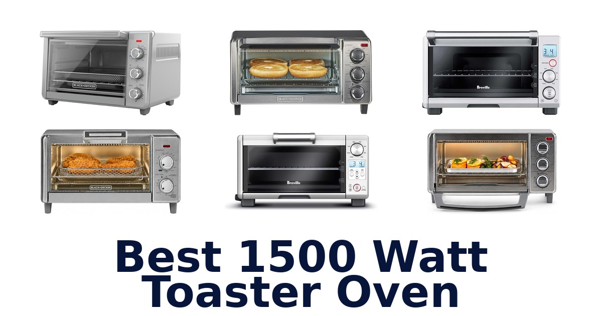 best 1500 watt toaster oven