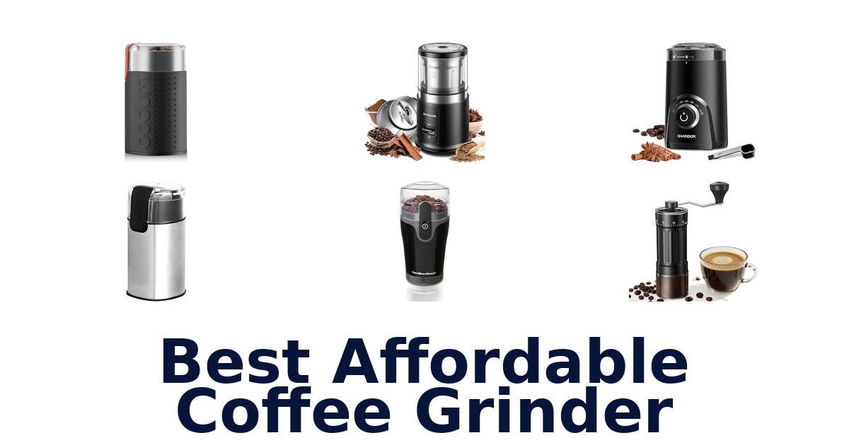 best affordable coffee grinder