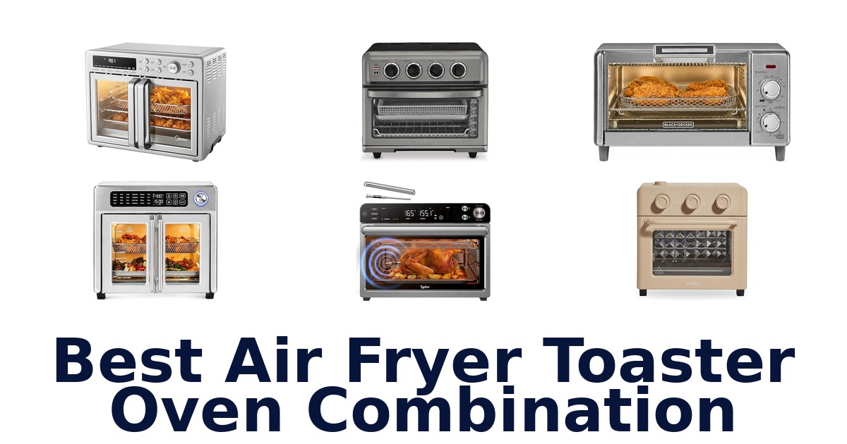 best air fryer toaster oven combination