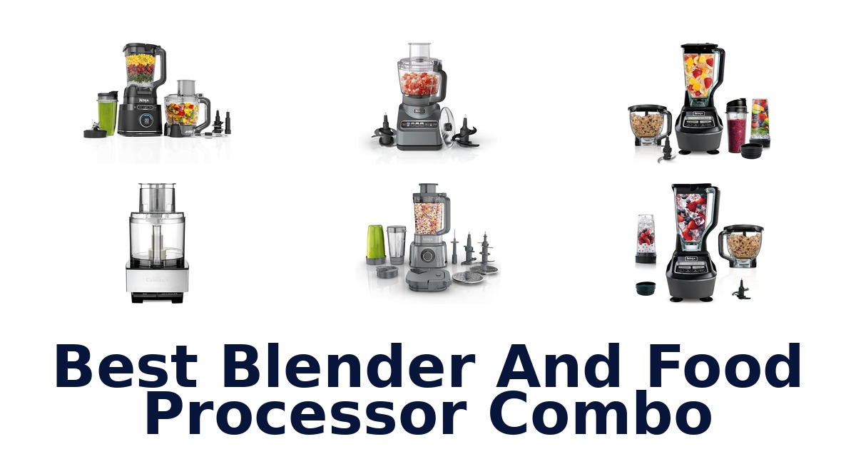 best blender and food processor combo