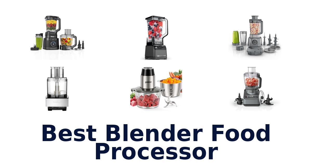best blender food processor