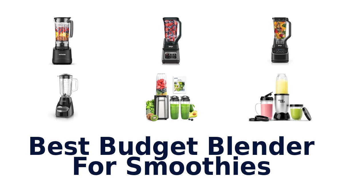 best budget blender for smoothies
