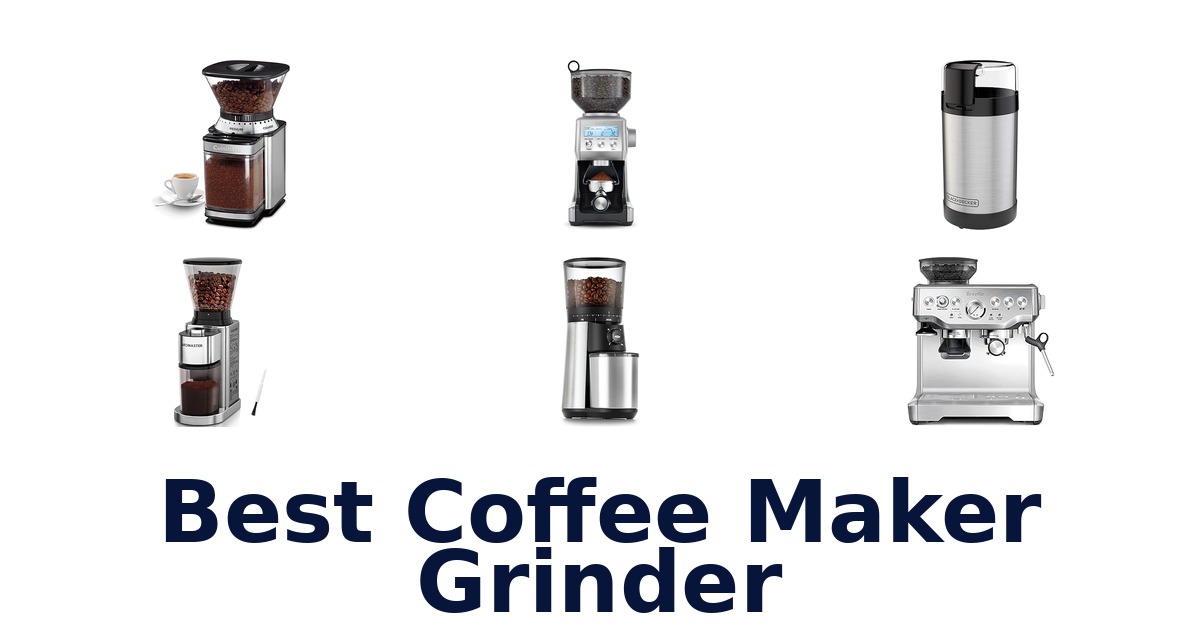best coffee maker grinder