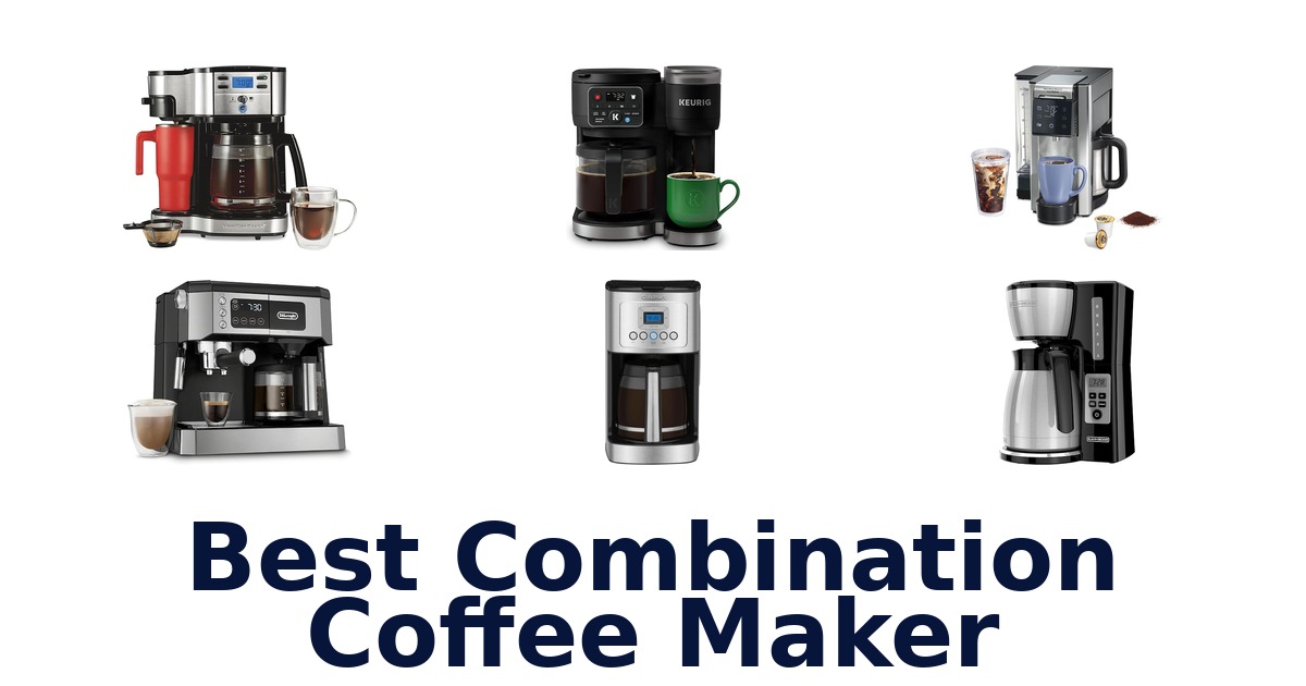 best combination coffee maker