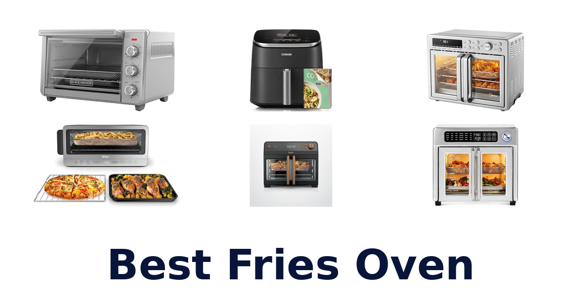 best fries oven