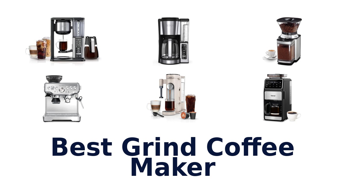 best grind coffee maker