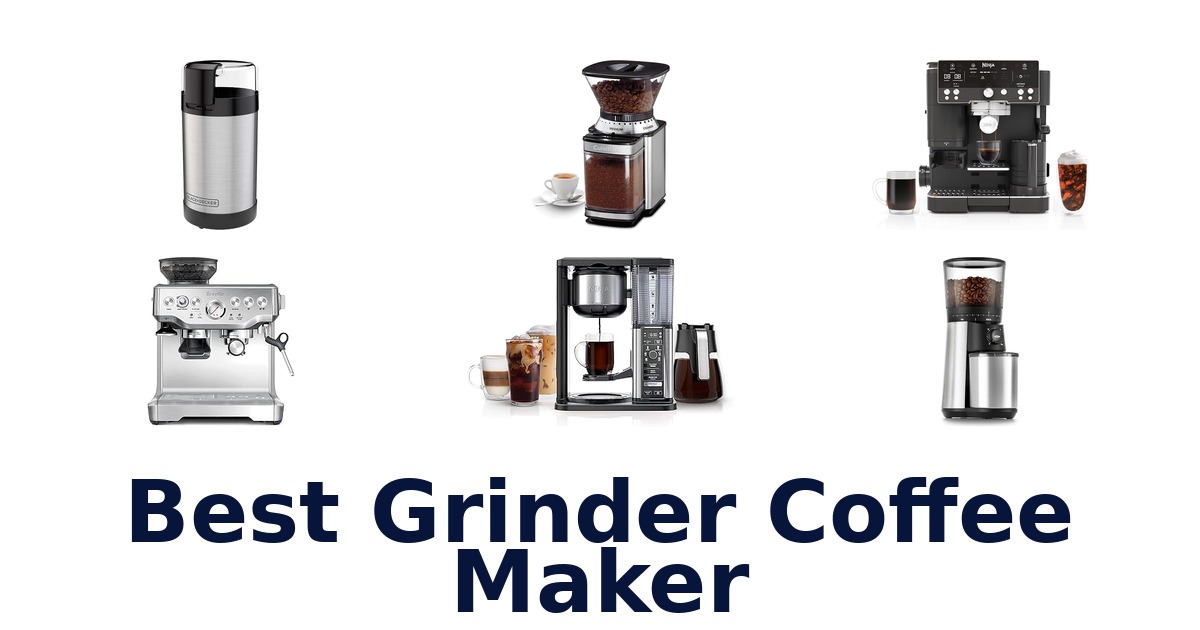 best grinder coffee maker