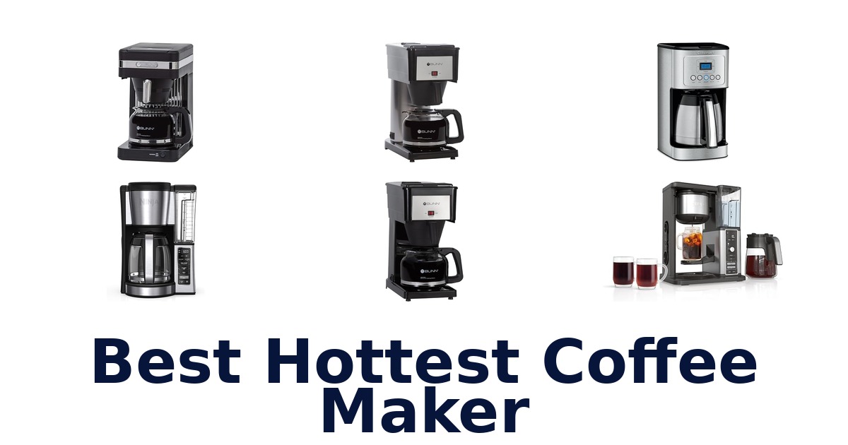 best hottest coffee maker