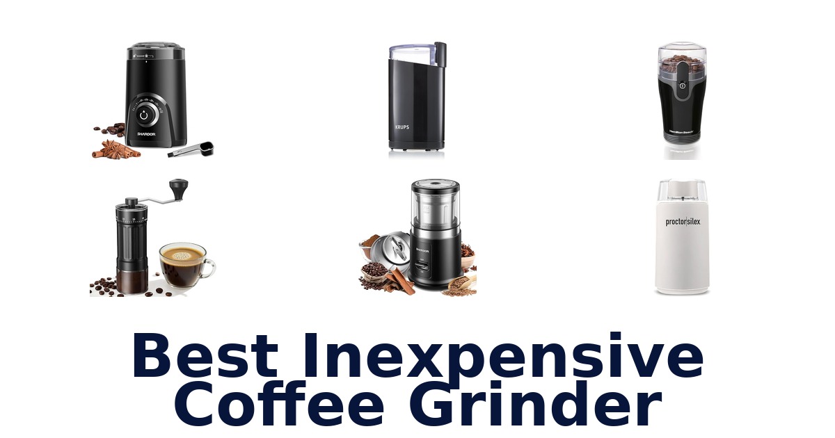 best inexpensive coffee grinder
