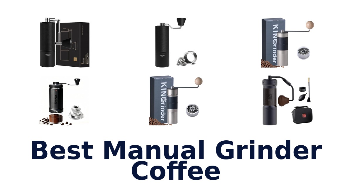 best manual grinder coffee