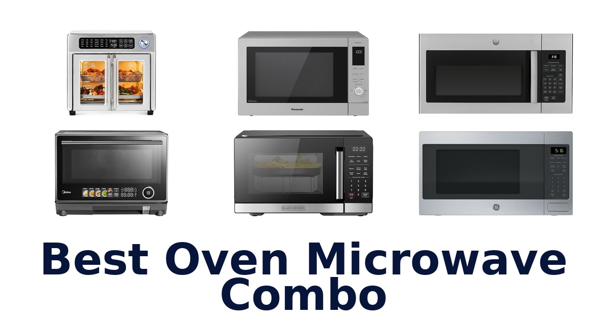 best oven microwave combo