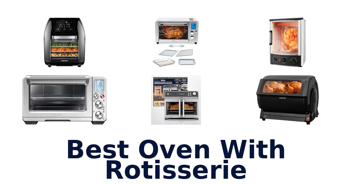 best oven with rotisserie
