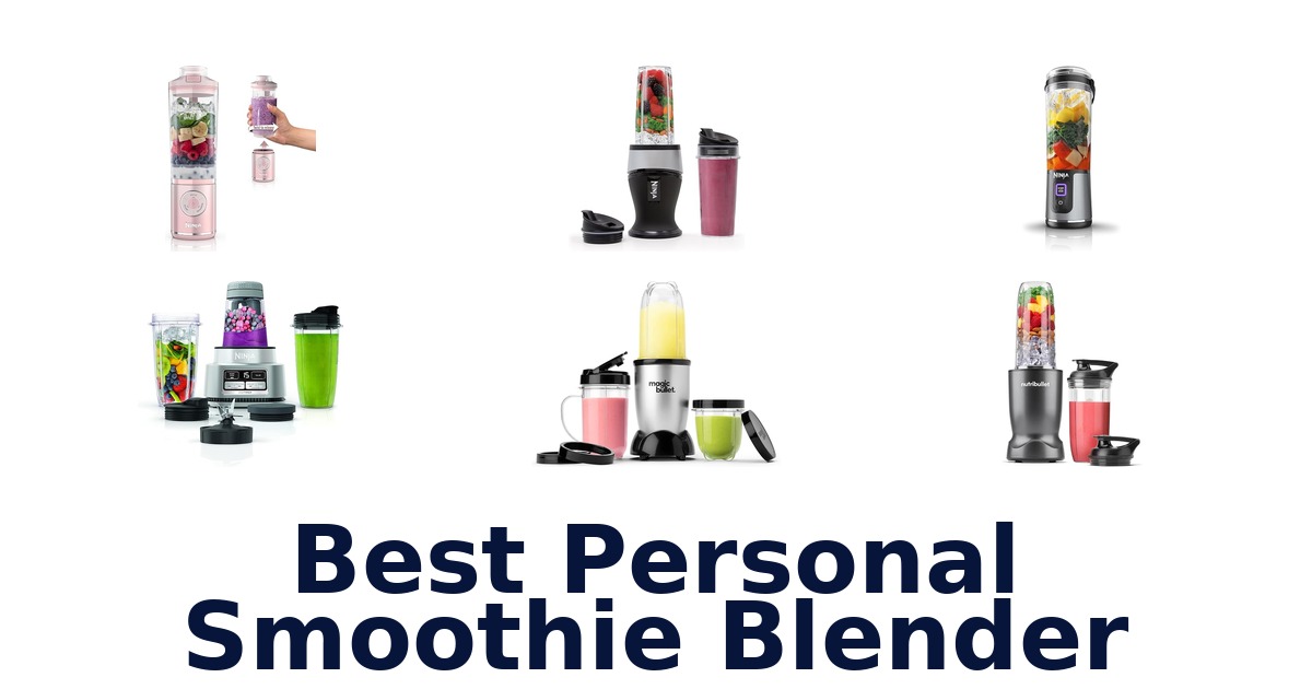 best personal smoothie blender
