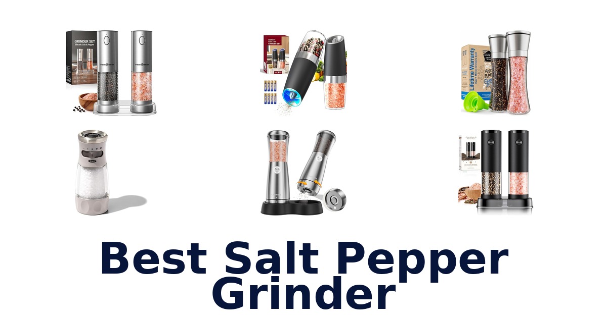 best salt pepper grinder