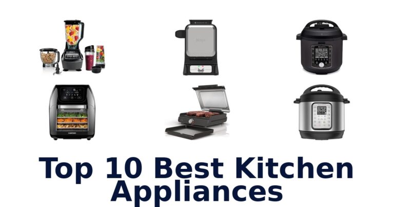 top 10 best kitchen appliances