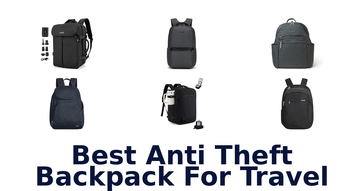 Best Anti Theft Backpack For Travel