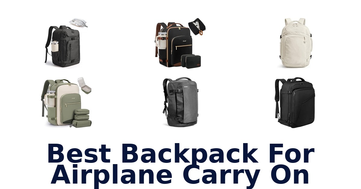Best Backpack For Airplane Carry On