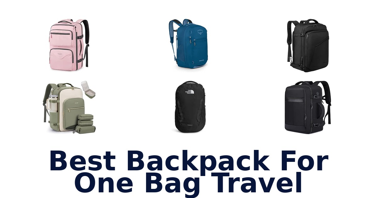 Best Backpack For One Bag Travel
