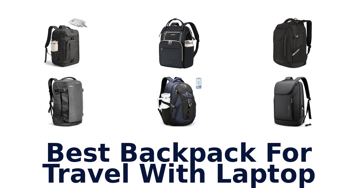 Best Backpack For Travel With Laptop