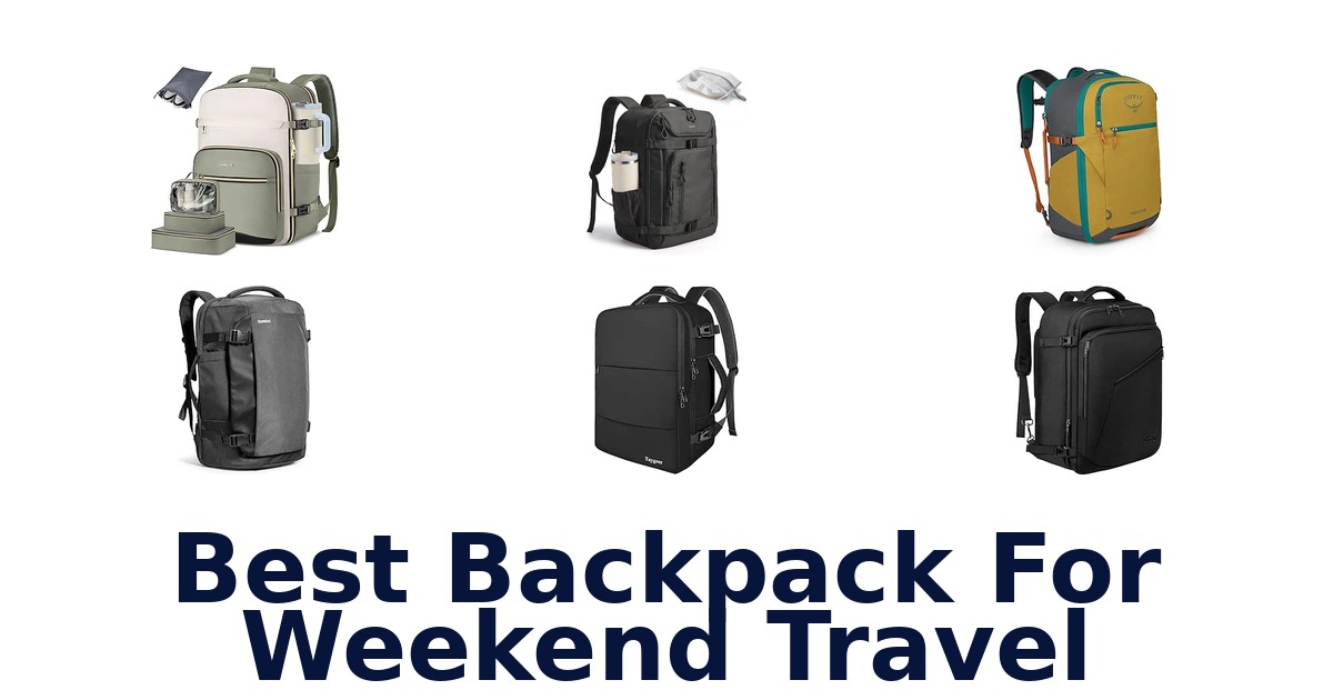 Best Backpack For Weekend Travel