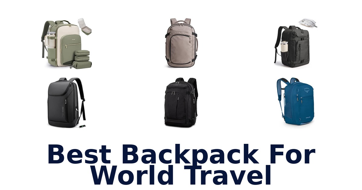 Best Backpack For World Travel