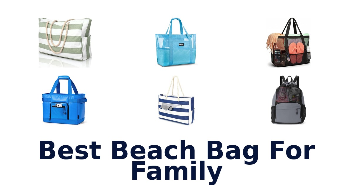 Best Beach Bag For Family