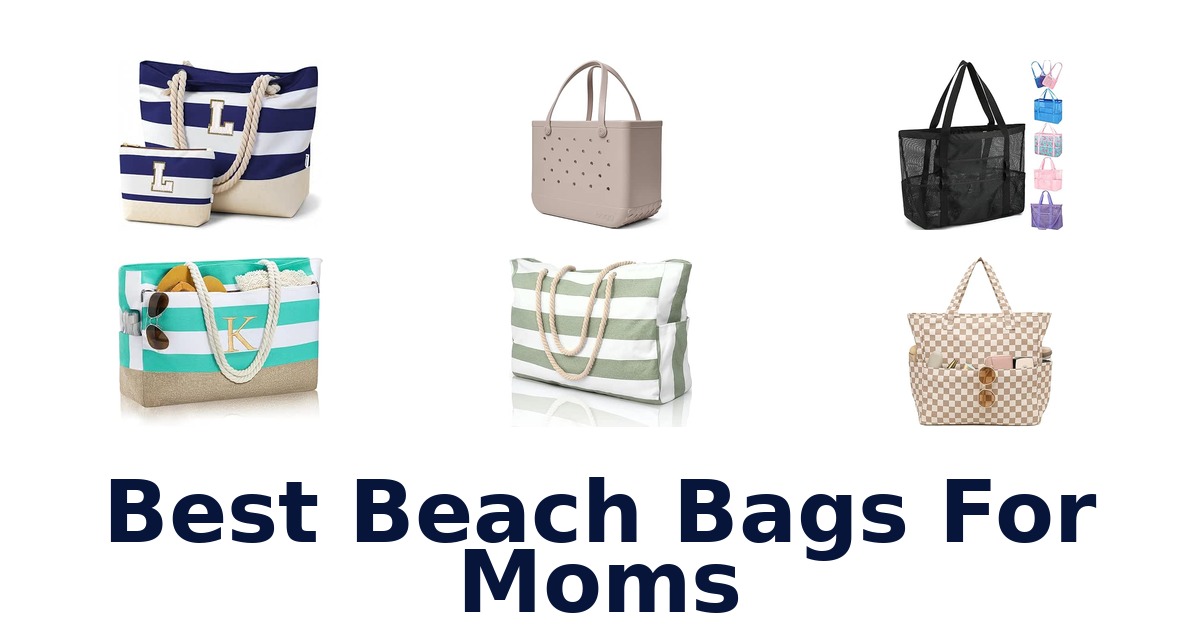 Best Beach Bags For Moms