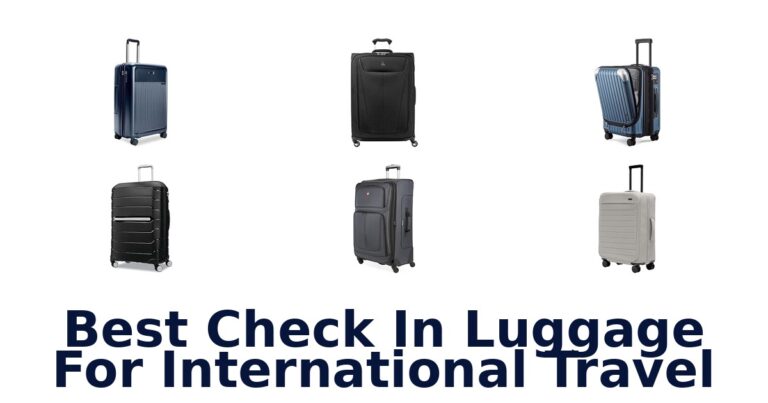 Best Check In Luggage For International Travel