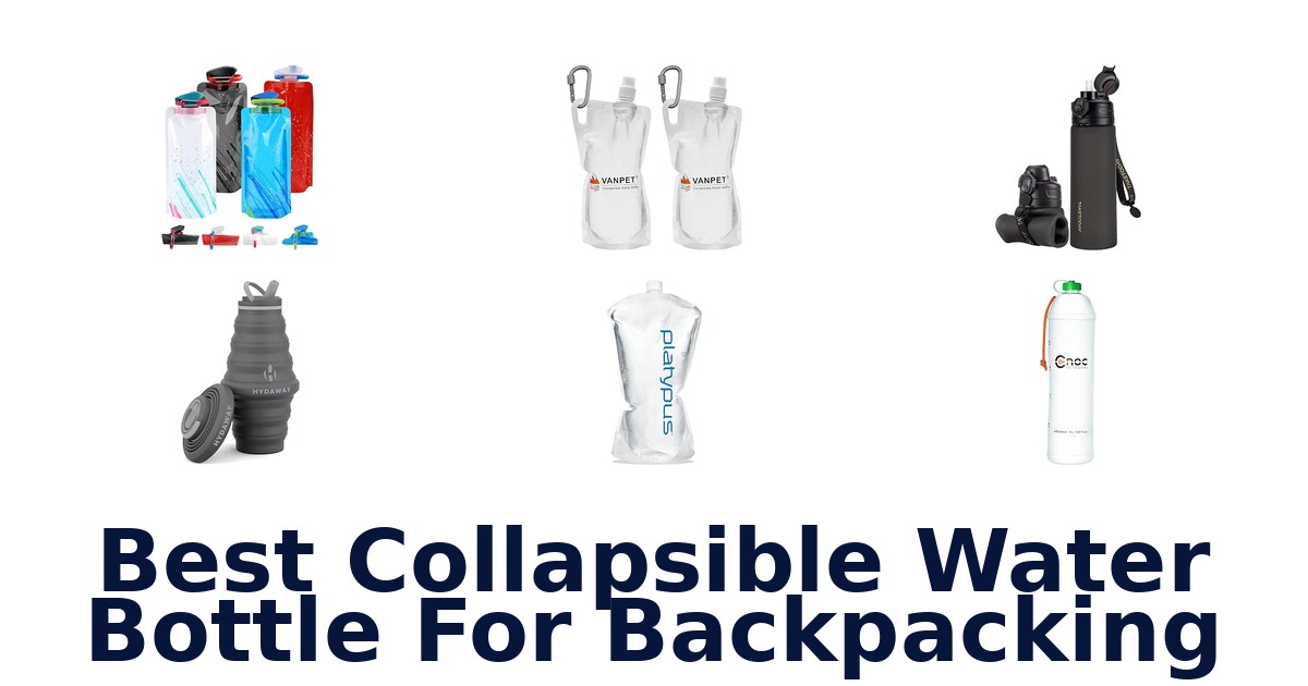 Best Collapsible Water Bottle For Backpacking
