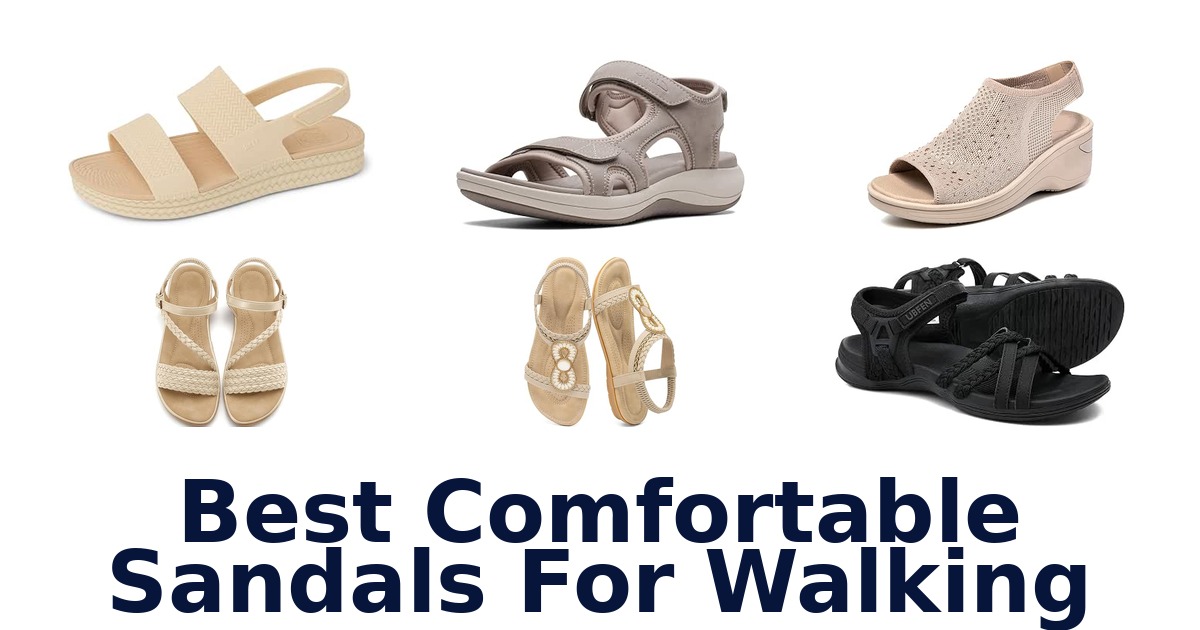 Best Comfortable Sandals For Walking