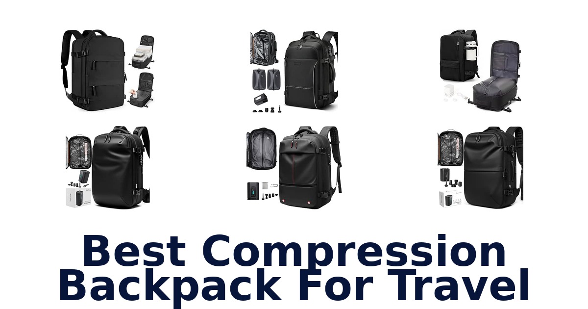 Best Compression Backpack For Travel