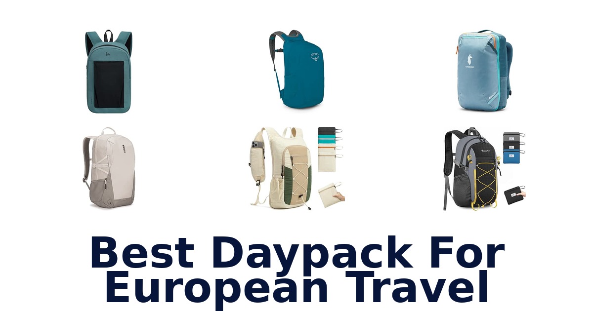 Best Daypack For European Travel