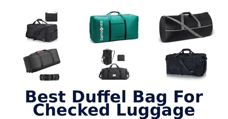Best Duffel Bag For Checked Luggage