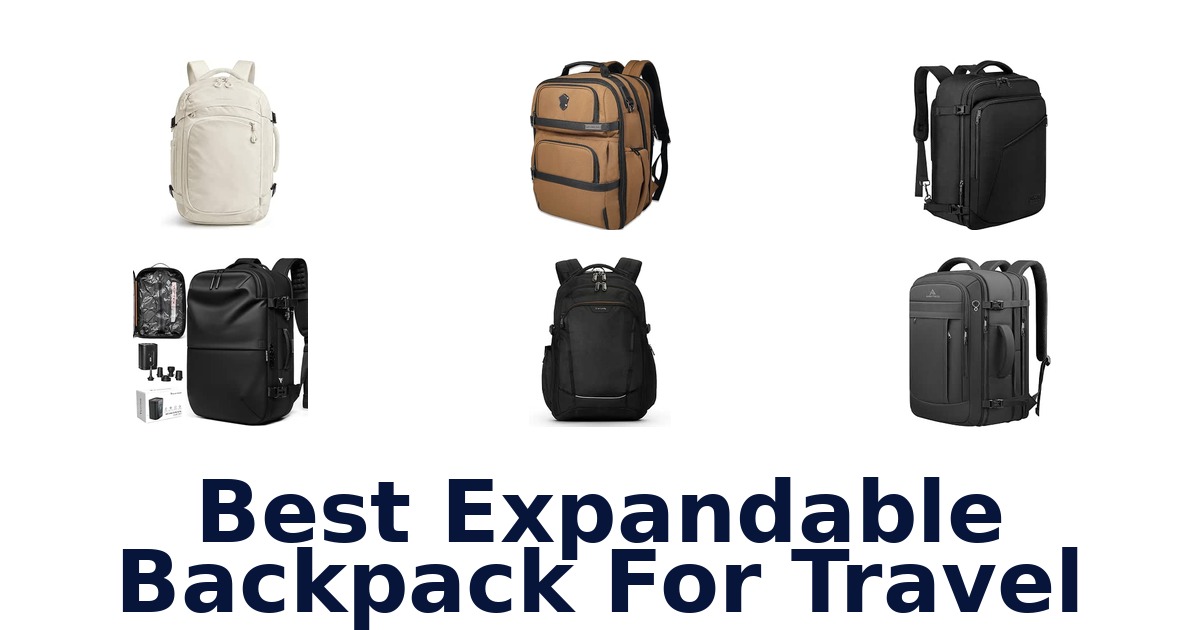 Best Expandable Backpack For Travel