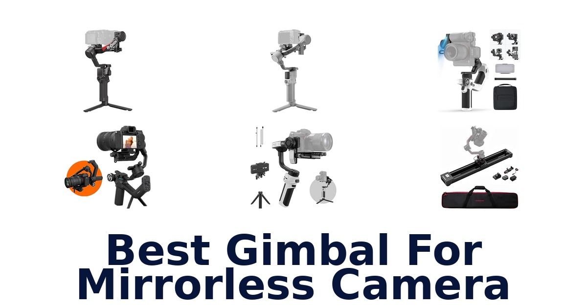 Best Gimbal For Mirrorless Camera