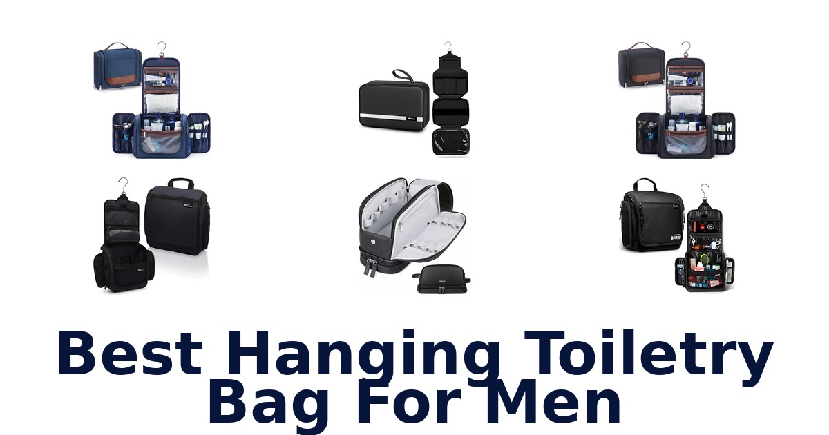Best Hanging Toiletry Bag For Men