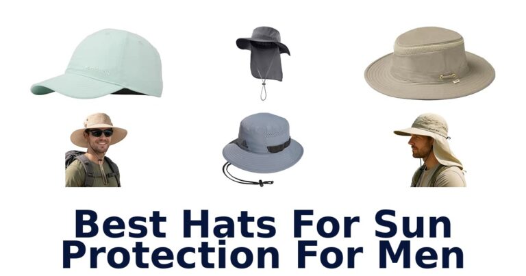 Best Hats For Sun Protection For Men