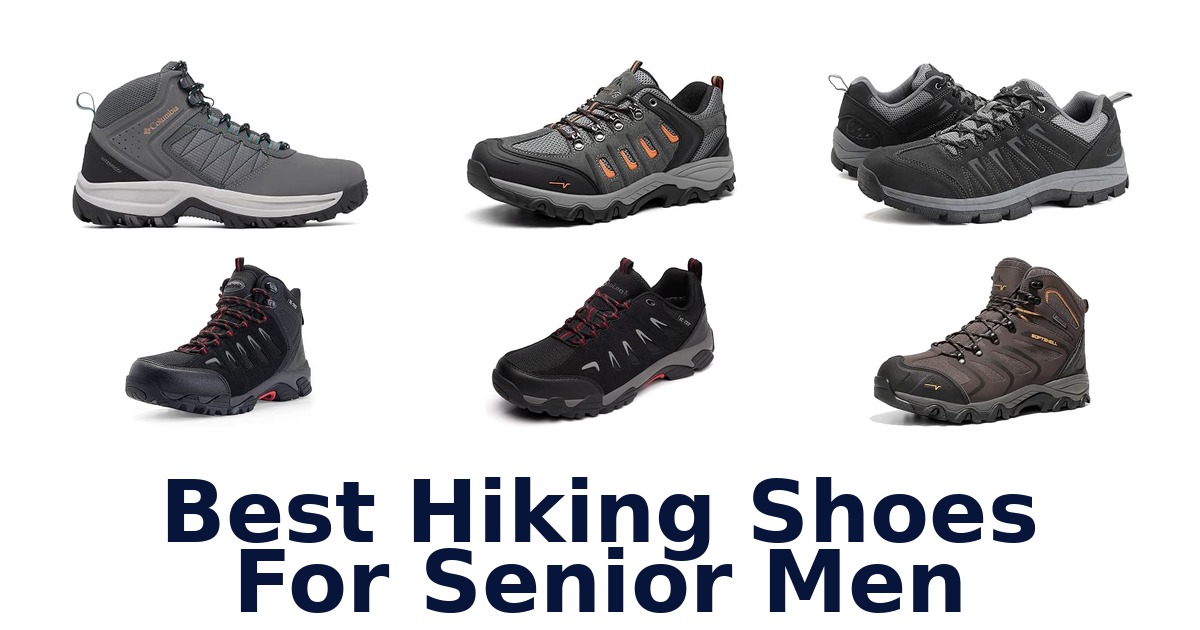 Best Hiking Shoes For Senior Men