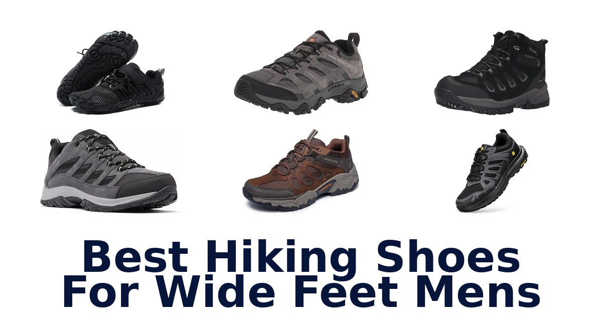 Best Hiking Shoes For Wide Feet Mens