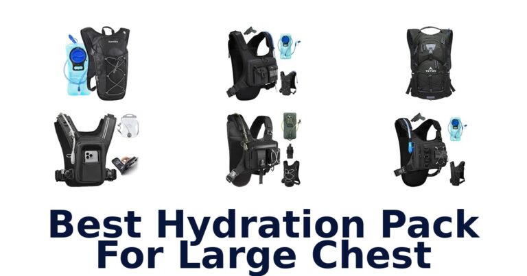 Best Hydration Pack For Large Chest
