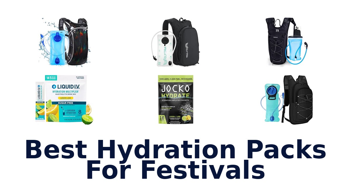 Best Hydration Packs For Festivals