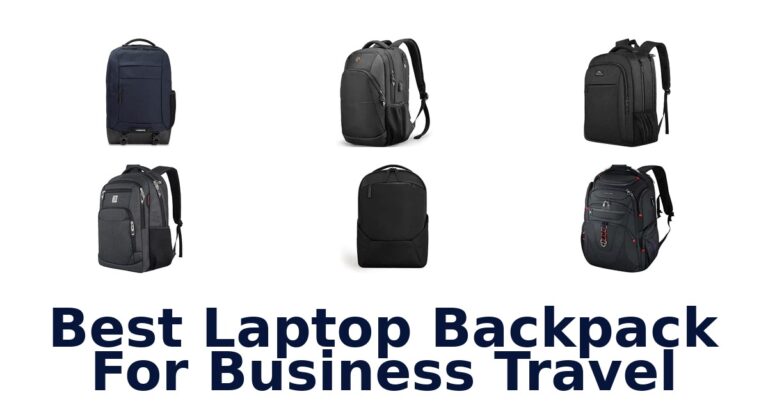 Best Laptop Backpack For Business Travel