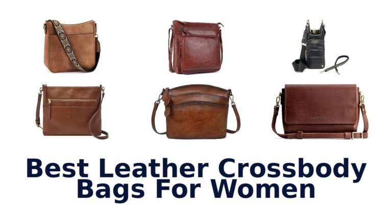 Best Leather Crossbody Bags For Women